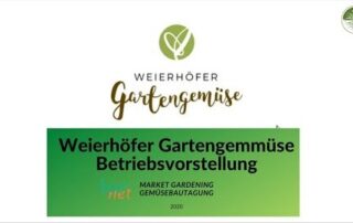 Orfeas Fischer | Weierhöfer Gartengemüse | Vorstellung | Bionet Gemüsetagung 2020 Market Gardening