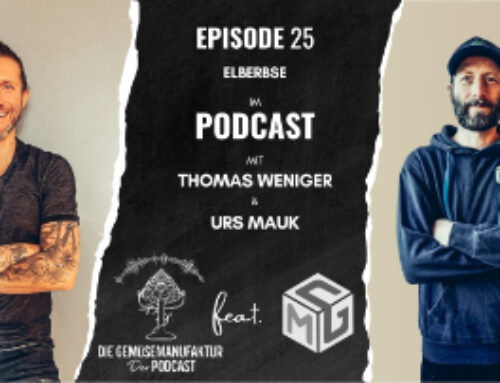Podcast Folge 025 – Als ich das erste Mal auf unserem Acker stand – mit Elberbse